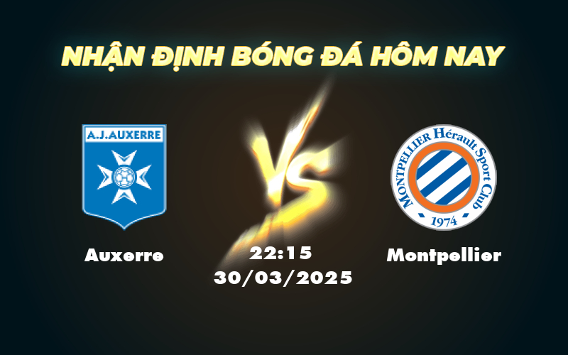 Nhận định soi kèo Auxerre vs Montpellier Cơ hội để Auxerre bứt phá 1 auxerre montpellier 30 03 ligue 1