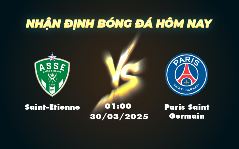 Soi kèo trận đấu Saint-Etienne vs Paris Saint Germain PSG tiếp tục khẳng định sức mạnh 1 saint etienne paris saint germain 30 03 ligue 1