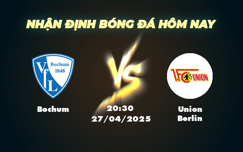 Nhận định soi kèo trận Bochum vs Union Berlin Cuộc chiến sống còn tại Bundesliga 1 bochum union berlin 27 04 bundesliga