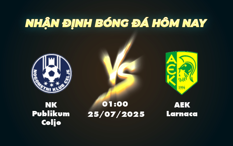 Nhận định soi kèo trận NK Publikum Celje vs AEK Larnaca Cuộc đối đầu cân tài cân sức 1 nk publikum celje aek larnaca 25 07 c2