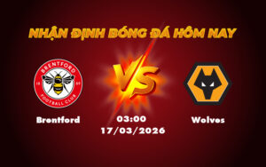 brentford wolves 17 03 ngoai hang anh