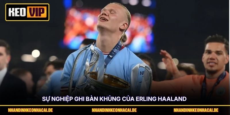 Haaland Ghi Bao Nhiêu Bàn? Thống Kê Số Liệu Chuẩn Mới Nhất 2 Sự nghiệp ghi bàn khủng của Erling Haaland