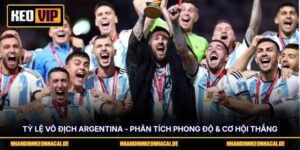 Tỷ Lệ Vô Địch Argentina - Phân Tích Phong Độ & Cơ Hội Thắng