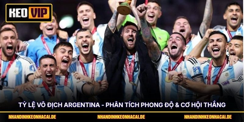 Tỷ Lệ Vô Địch Argentina - Phân Tích Phong Độ & Cơ Hội Thắng 1 Tỷ Lệ Vô Địch Argentina - Phân Tích Phong Độ & Cơ Hội Thắng
