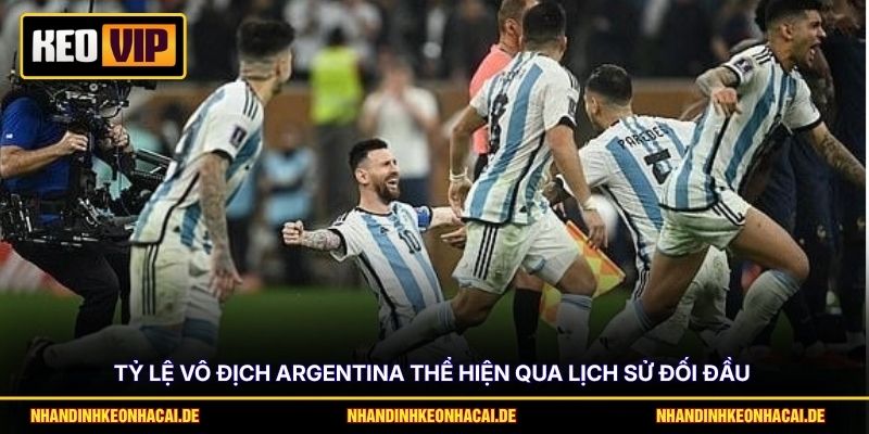Tỷ Lệ Vô Địch Argentina - Phân Tích Phong Độ & Cơ Hội Thắng 4 Tỷ lệ vô địch Argentina thể hiện qua lịch sử đối đầu
